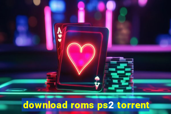 download roms ps2 torrent